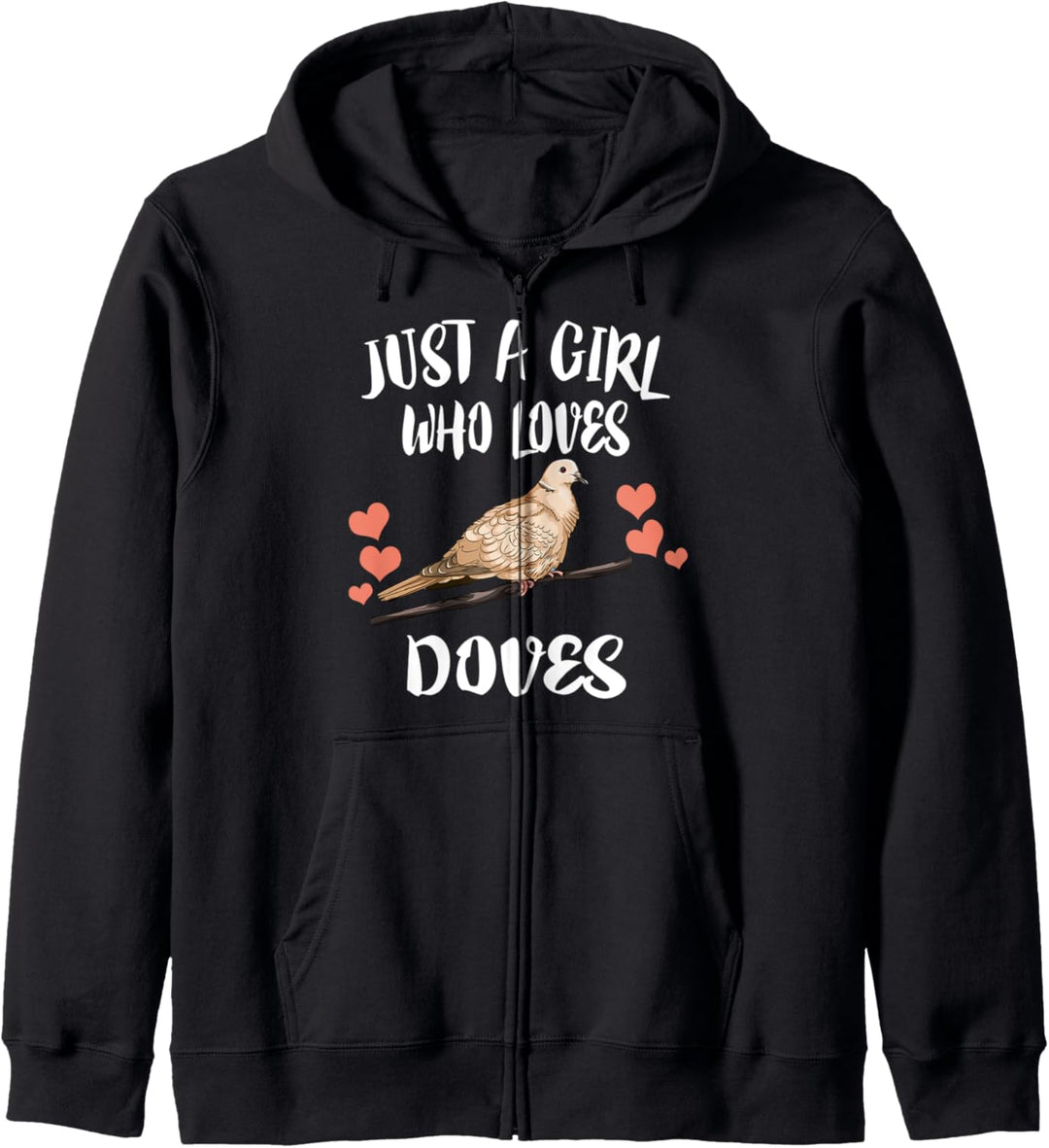 Just A Girl Who Loves Doves Birds Birding Kapuzenjacke