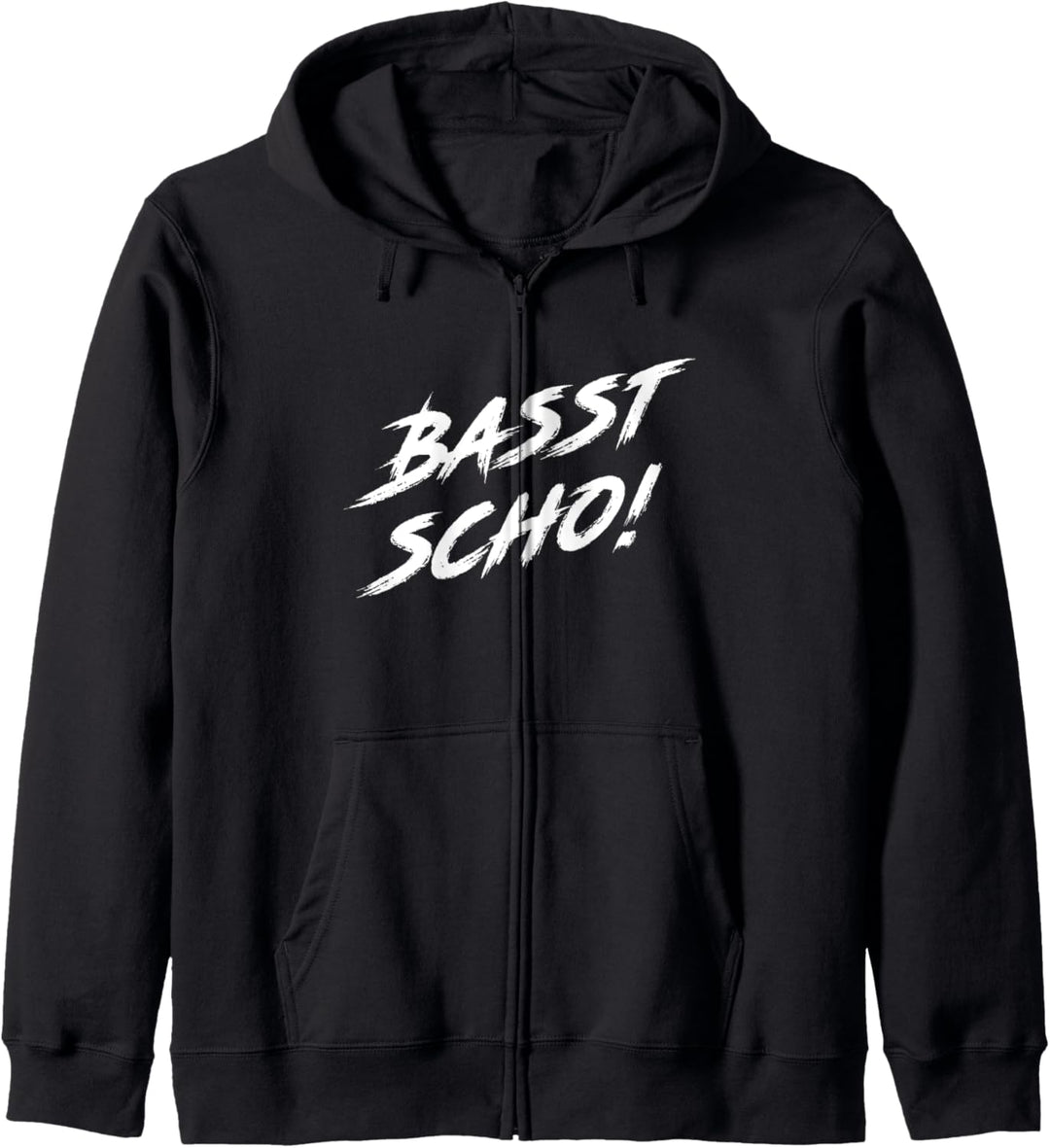 Bass scho - Frankisch - Bayerisch - Bayerisch - Bayerischer Dialekt Kapuzenjacke