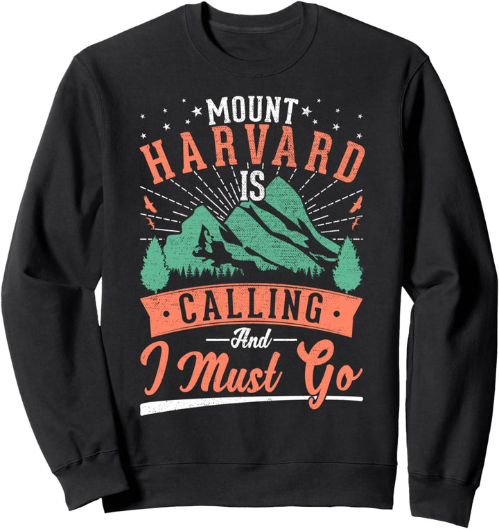 Bergsteiger in den USA - Rufen muss gehen Mount Harvard Sweatshirt