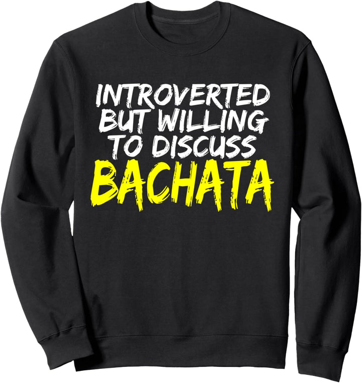 Introvertierter Bachata Tänzer Tanzkurs Musik Bachata Sweatshirt