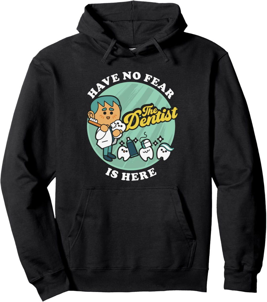 Lustiger Zahnarzt Keine Ängste haben Der Zahnarzt ist hier Pullover Hoodie