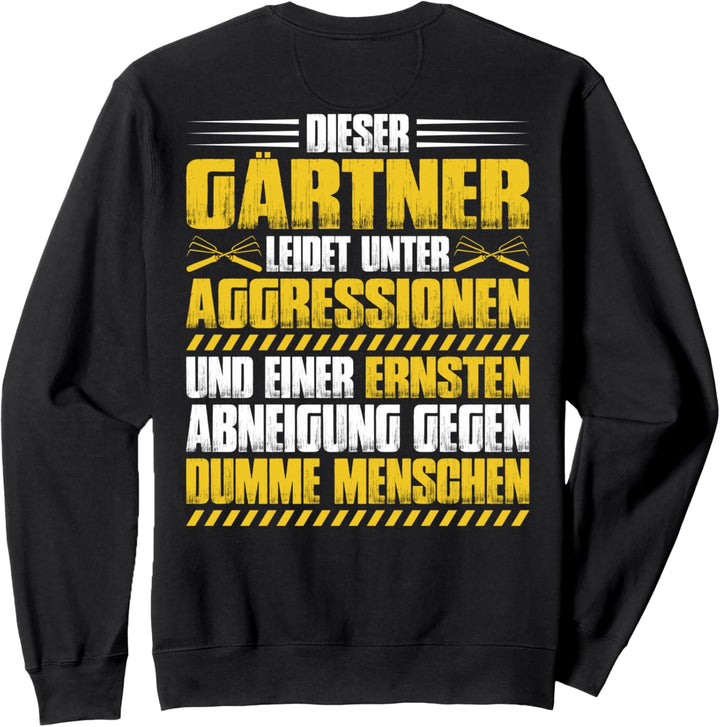 Gartenarbeit Aggressionen Hobbygärtner Gärtner Sweatshirt