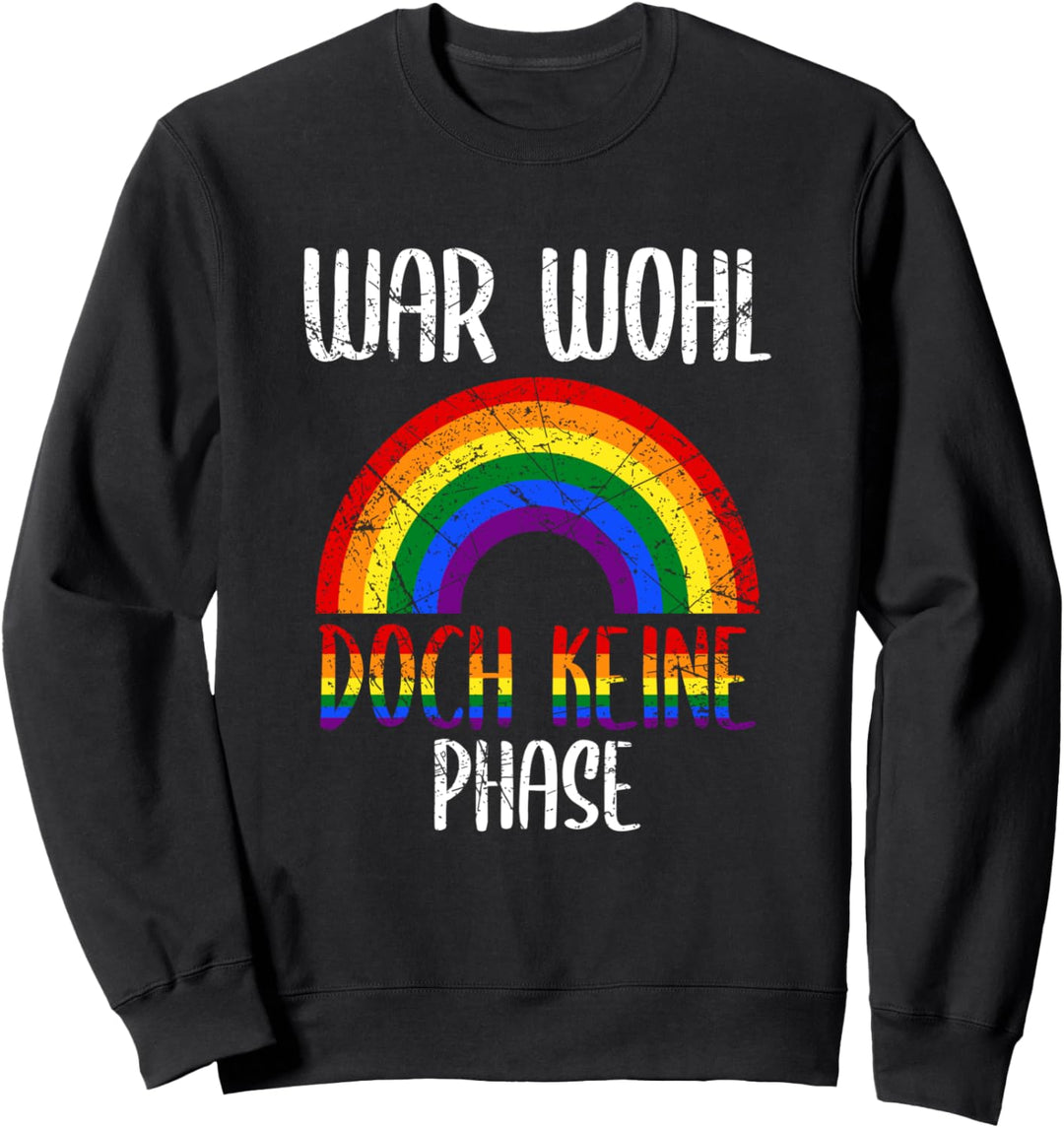War Wohl Doch Keine Phase Homosexualität LGBTQ Gay Pride Sweatshirt