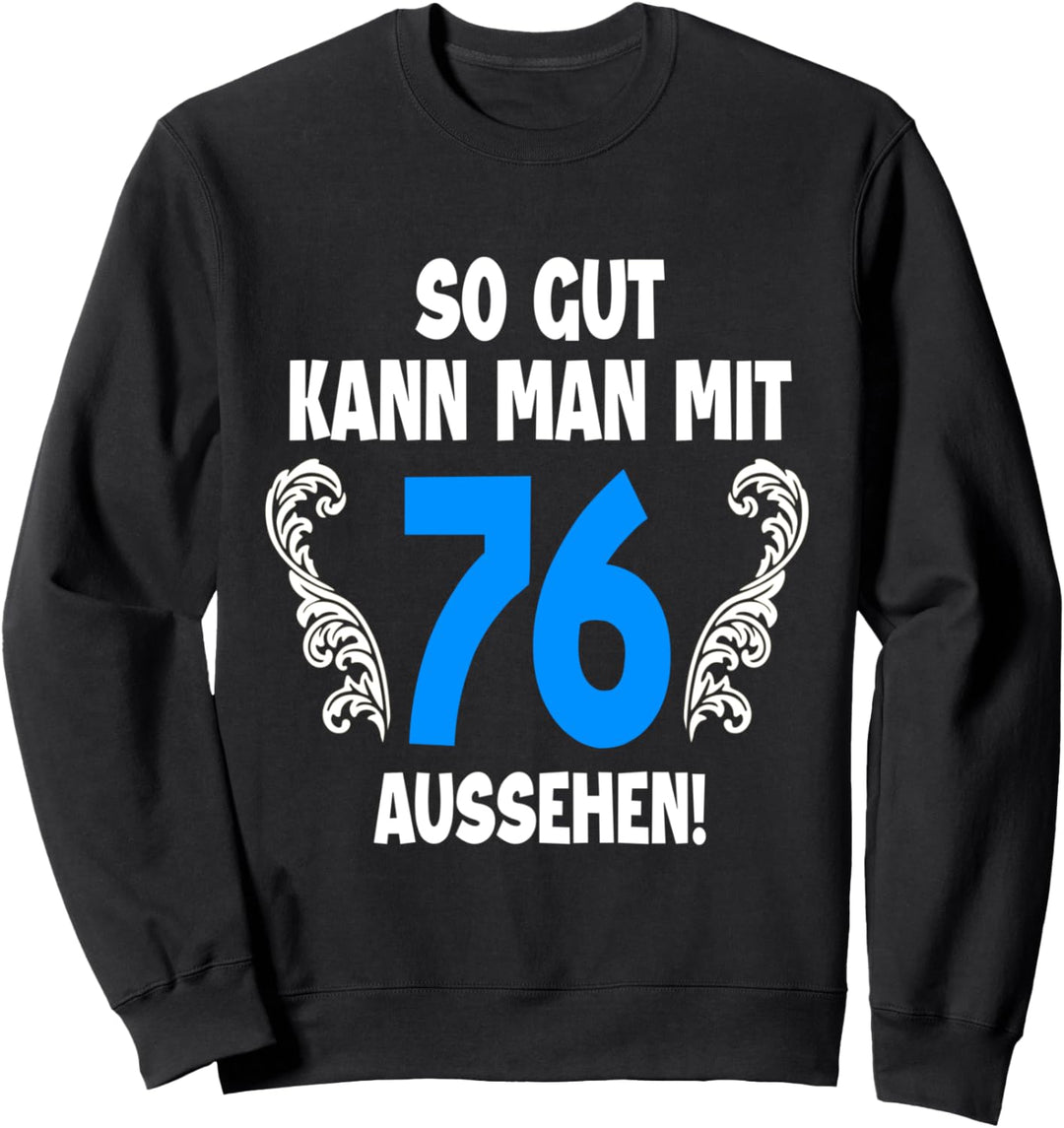 76 Jahre Tshirt Männer Jahrgang 1946 Geboren 76. Geburtstag Sweatshirt