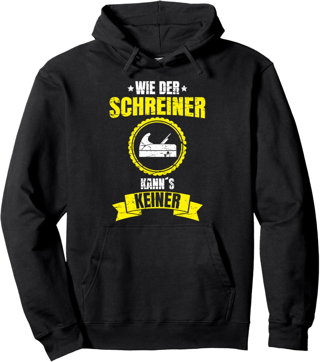Schreiner, Tischler, Holz Design I Handwerker Motiv Pullover Hoodie