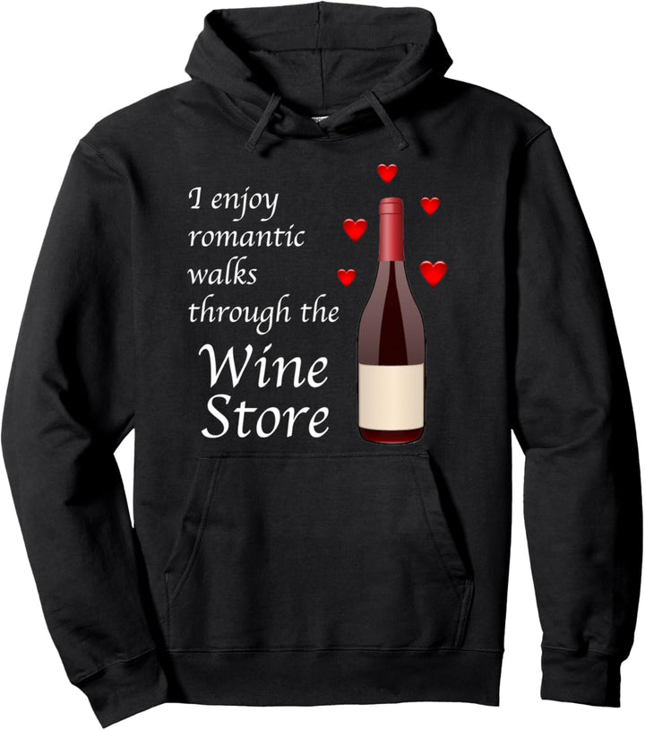 Ich geniesse romantische Spaziergänge durch die Weinhandlung Pullover Hoodie