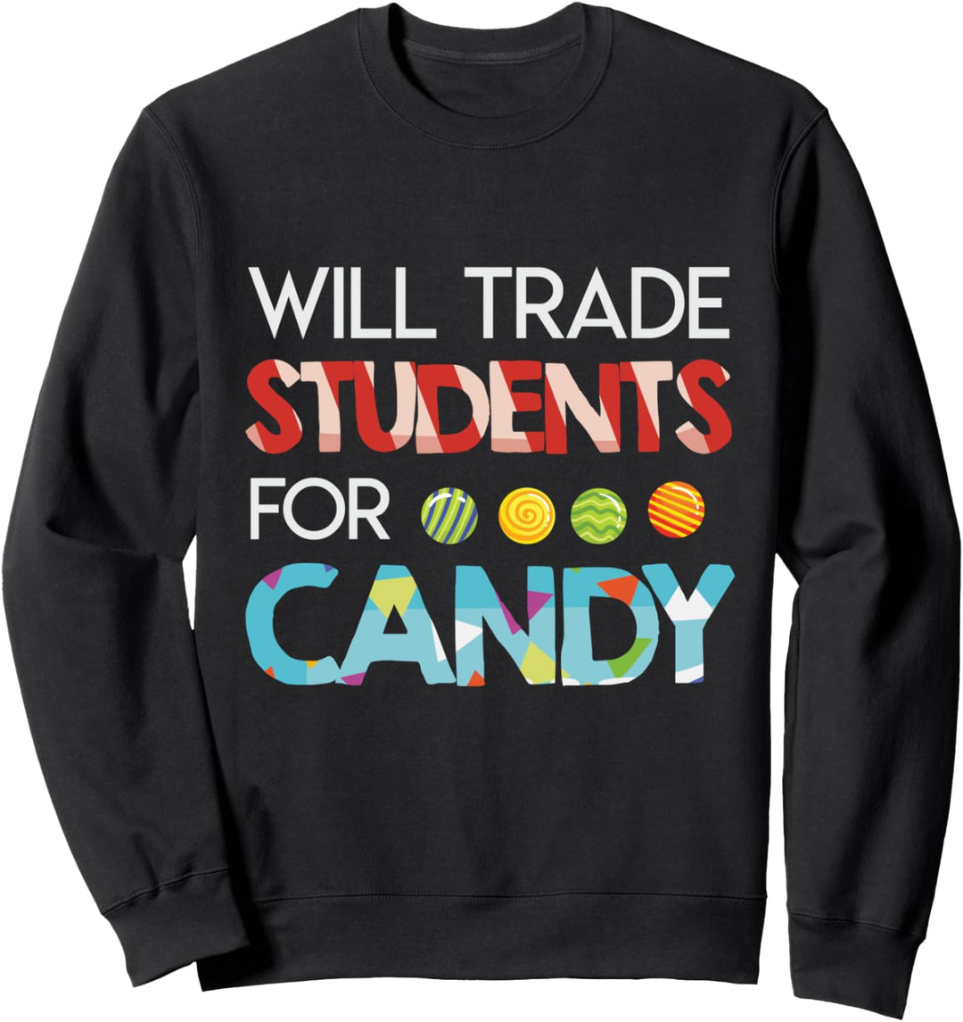 Handelt Studenten für Süssigkeit Halloween für Lehrer Sweatshirt