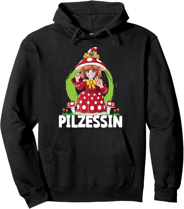 Pilzessin Pilze Pilzsammlerin Sammeln Geschenk Pullover Hoodie
