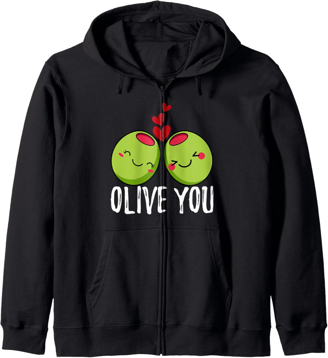 Olive You - Herz Spruch Valentinstag - Liebe Kapuzenjacke