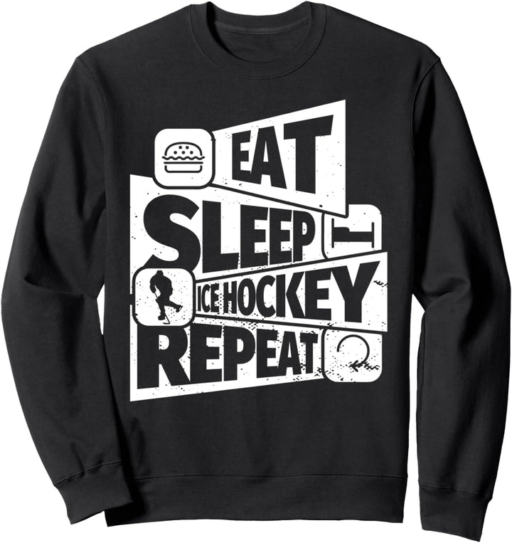 EAT SLEEP Ice Hockey REPEAT Lustiges Eishockey- Sweatshirt