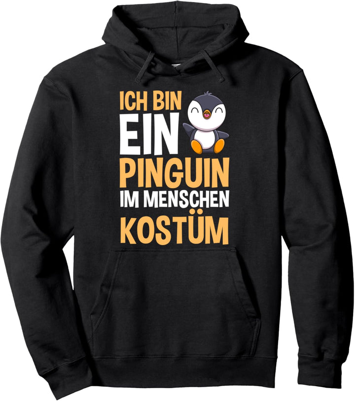 Ich bin ein Pinguin im Kostüm eines Mannes Pullover Hoodie