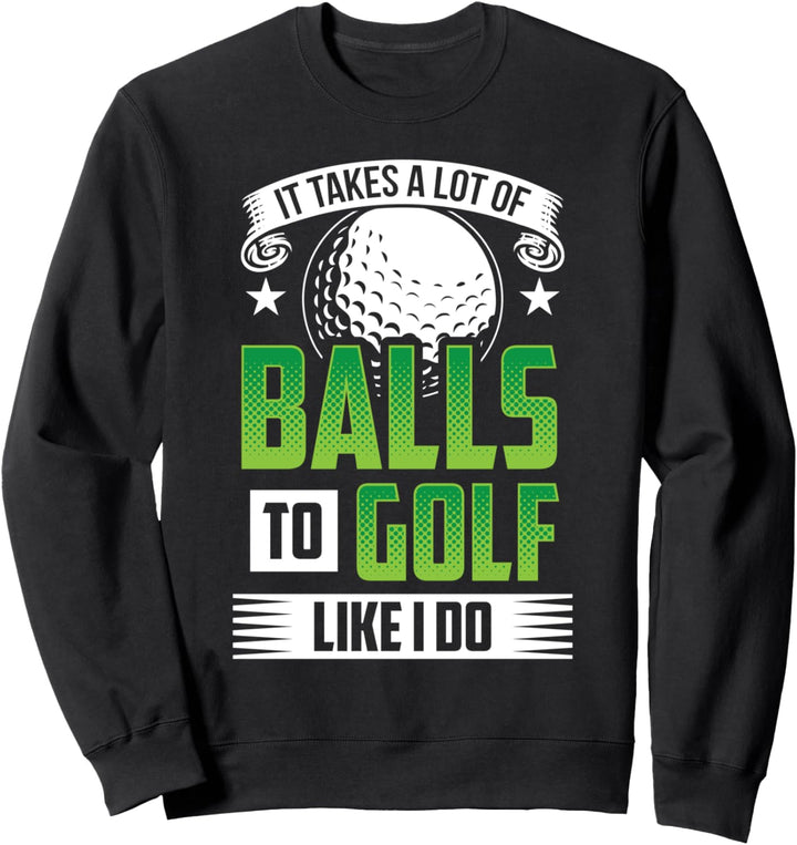 Lustiges Golf Golfspieler Golfer Sprüche Golfsport Geschenk Sweatshirt