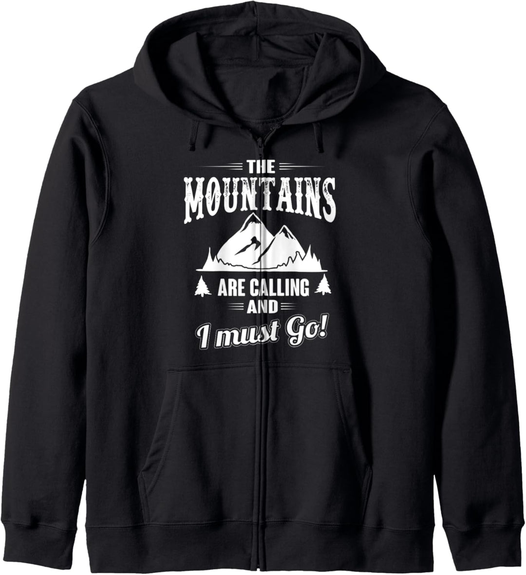 Mountains Are Calling And I Must Go Adventure Kapuzenjacke