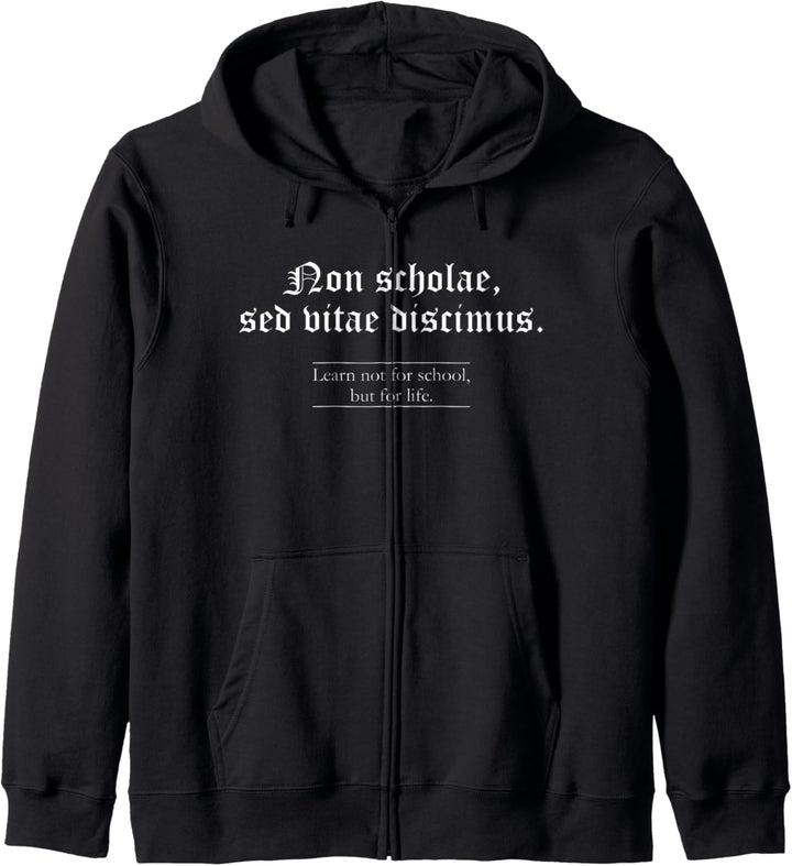 "Non Scholae, Sed Vitae Discimus" lateinisches Philosophie- Kapuzenjacke