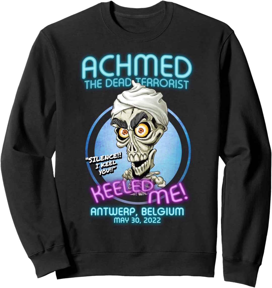 Achmed The Dead Terrorist Antwerp, Belgium (2022) Sweatshirt