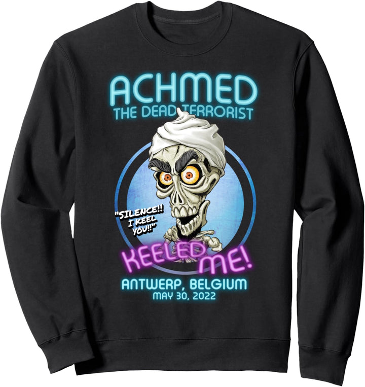 Achmed The Dead Terrorist Antwerp, Belgium (2022) Sweatshirt