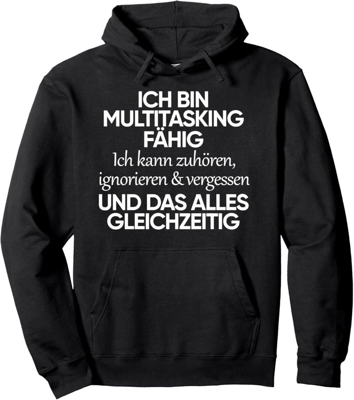 ich bin multitasking fähig ich kann zuhören ignorieren Pullover Hoodie