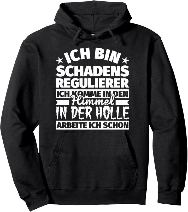 Schadensregulierer lustiger Spruch Geschenk - Ich bin Schade Pullover Hoodie
