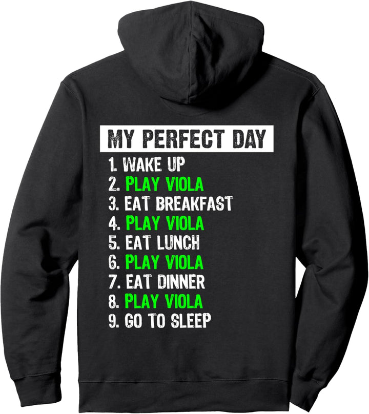 My Perfect Day Funny Viola Player Music Joke Gift Pullover Hoodie