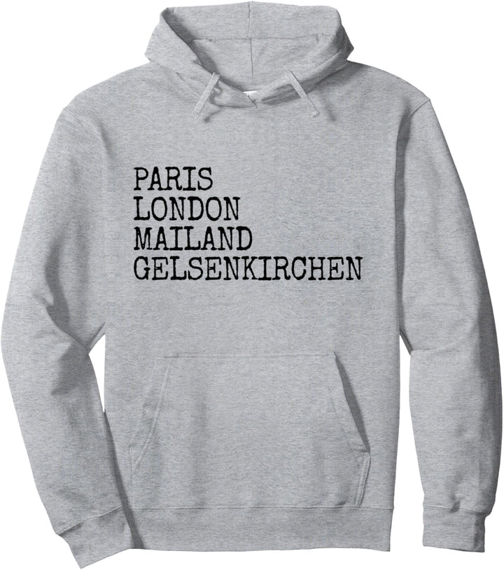 Gelsenkirchen Paris London Mailand Ich Liebe Gelsenkirchener Pullover Hoodie
