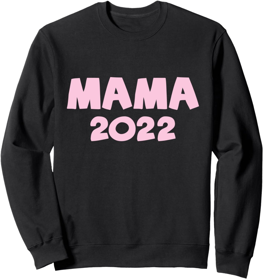 Mama 2022 Schwangerschaft verkünden Sweatshirt