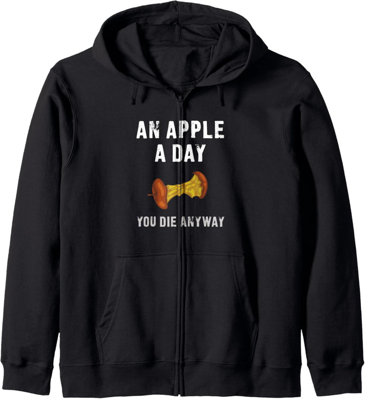 An Apple A Day You Die Anyway Lustiges Kapuzenjacke