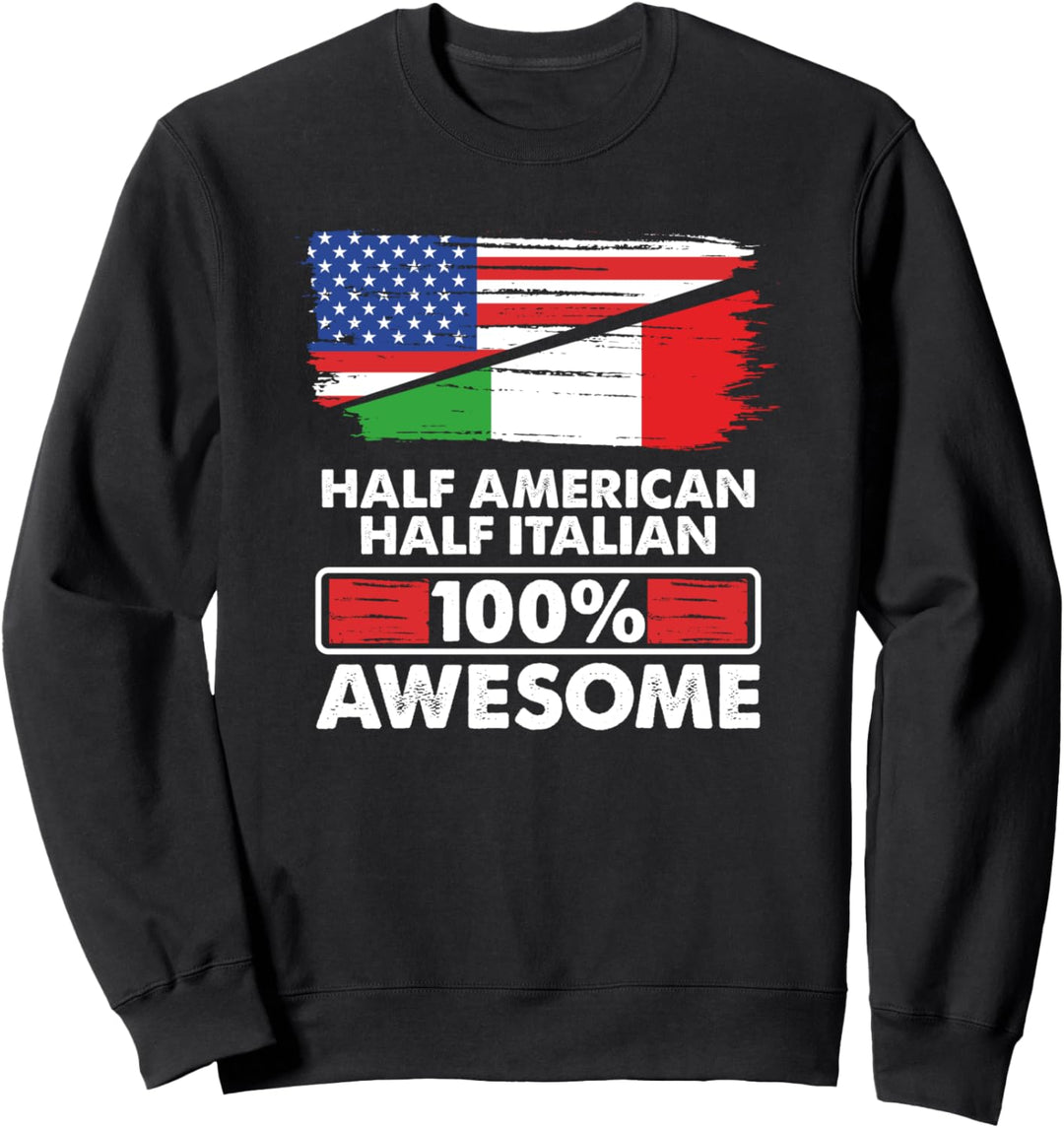 Vintage Flag Half American Half Italian Roots 100% Awesome Sweatshirt
