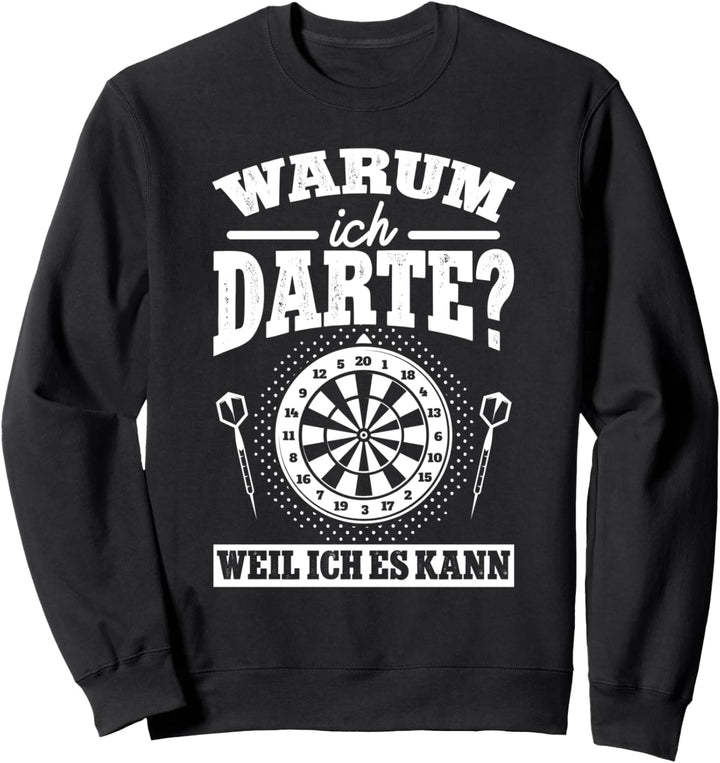 Dart Dartspieler Spruch Dartscheibe Dartboard Motiv Darts Sweatshirt