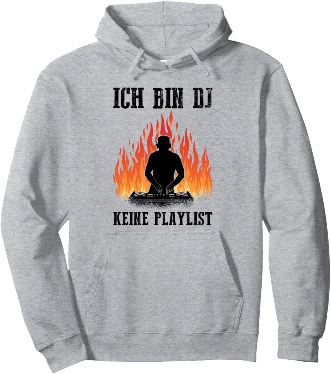 Ich bin DJ - keine Playlist Pullover Hoodie