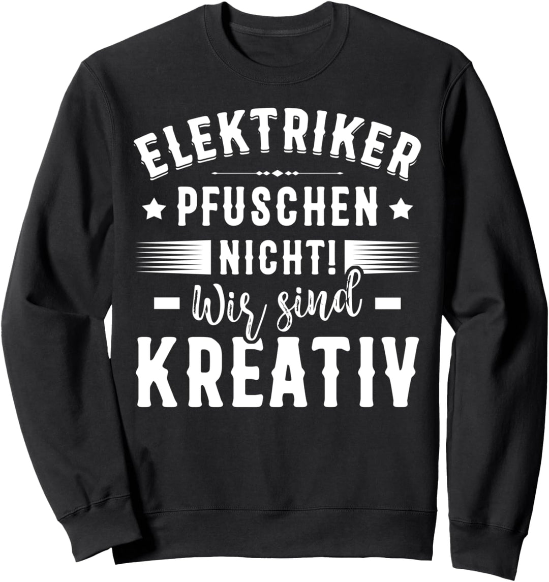 Elektriker Elektromeister Elektroinstallateur Sweatshirt