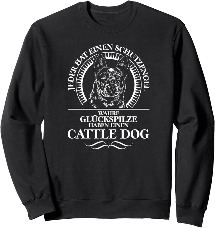 Cattle Dog Schutzengel Hund Hunde Hundespruch Sweatshirt