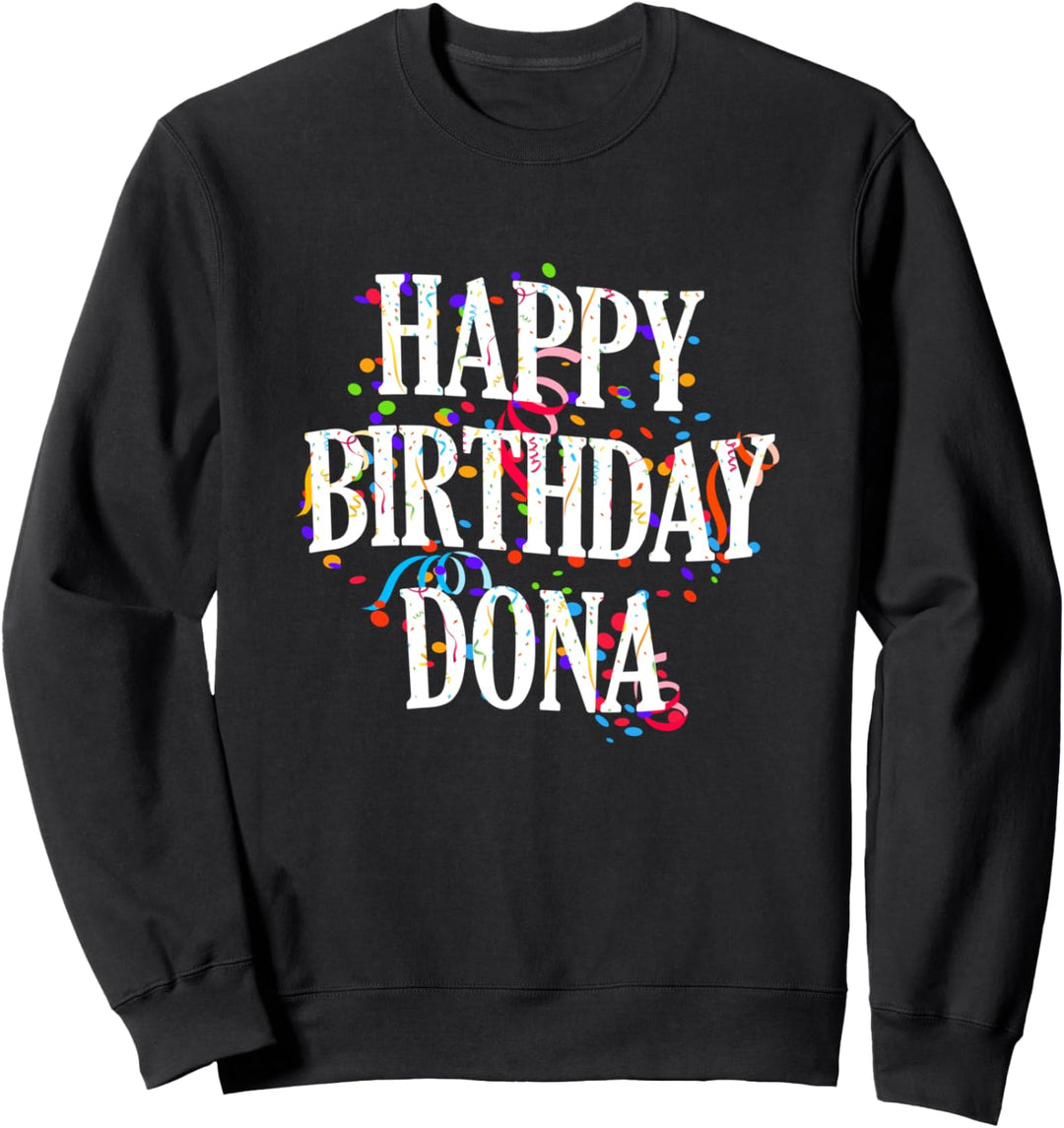 Happy Birthday Dona Mädchen Vorname Buntes Geburtstag Sweatshirt