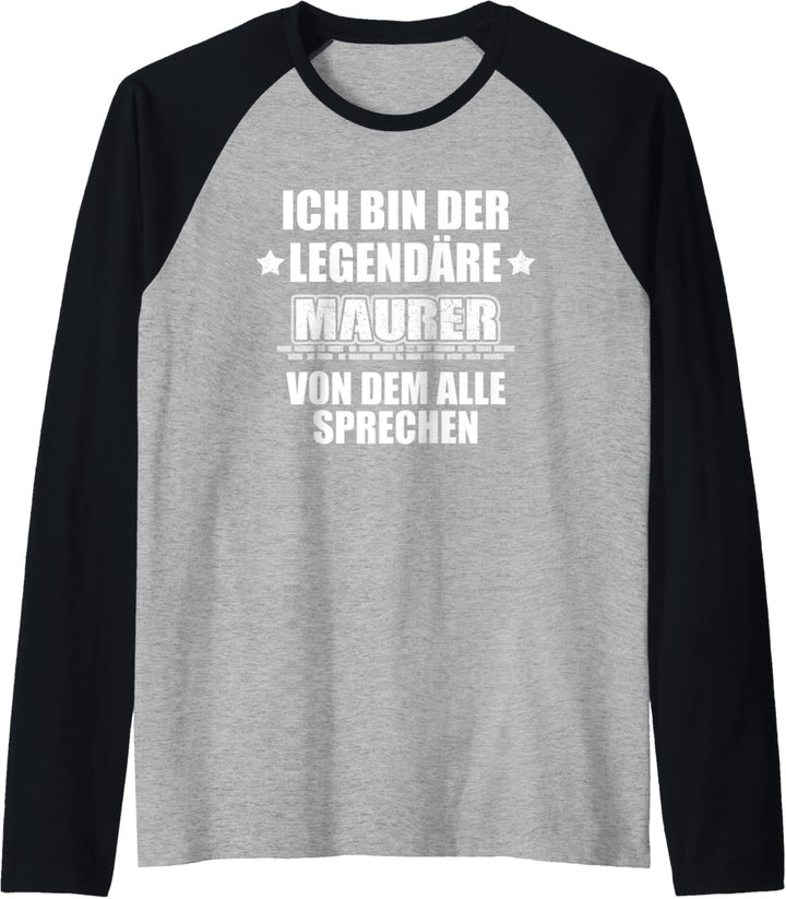 Herren Ich bin der legendäre Maurer von dem alle sprechen Raglan