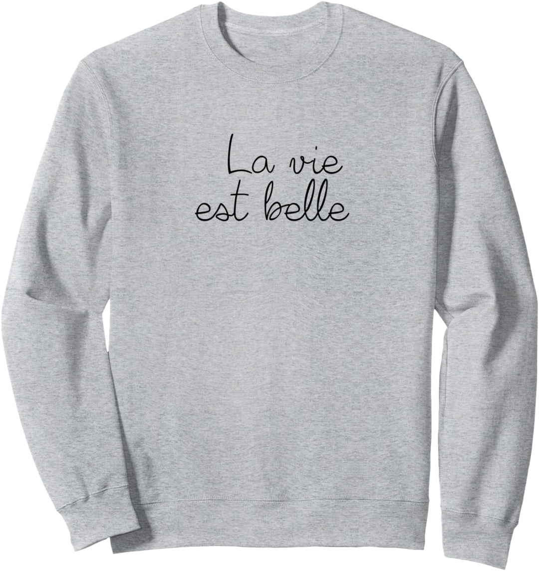 T-Shirt La Vie est Belle Sweatshirt