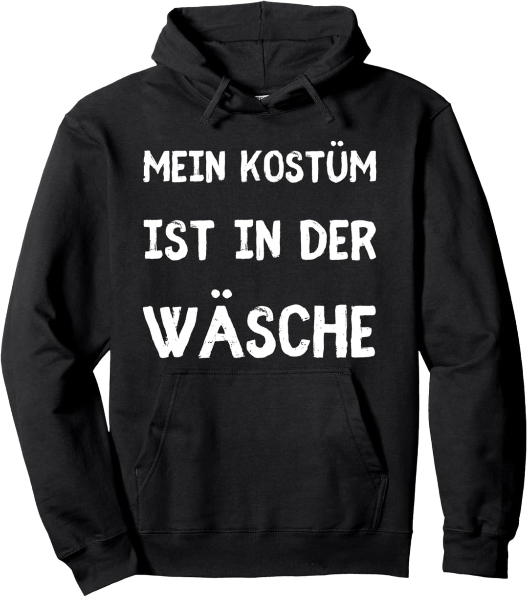 Lustiges Mein Kostüm ist in der Wäsche Halloween Karneval Pullover Hoodie