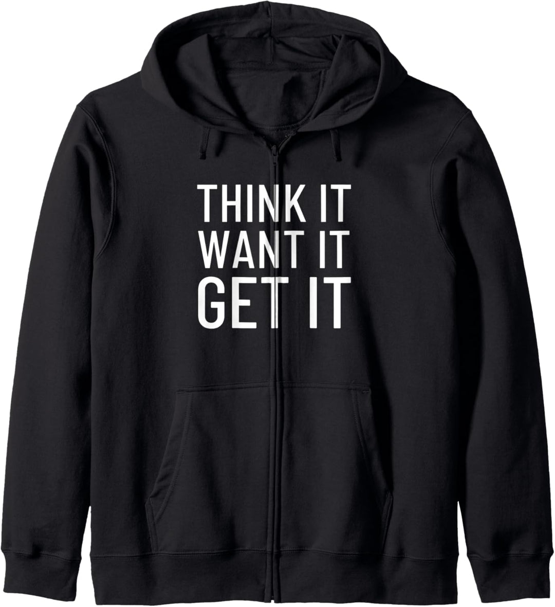 Think it want it get it Kapuzenjacke
