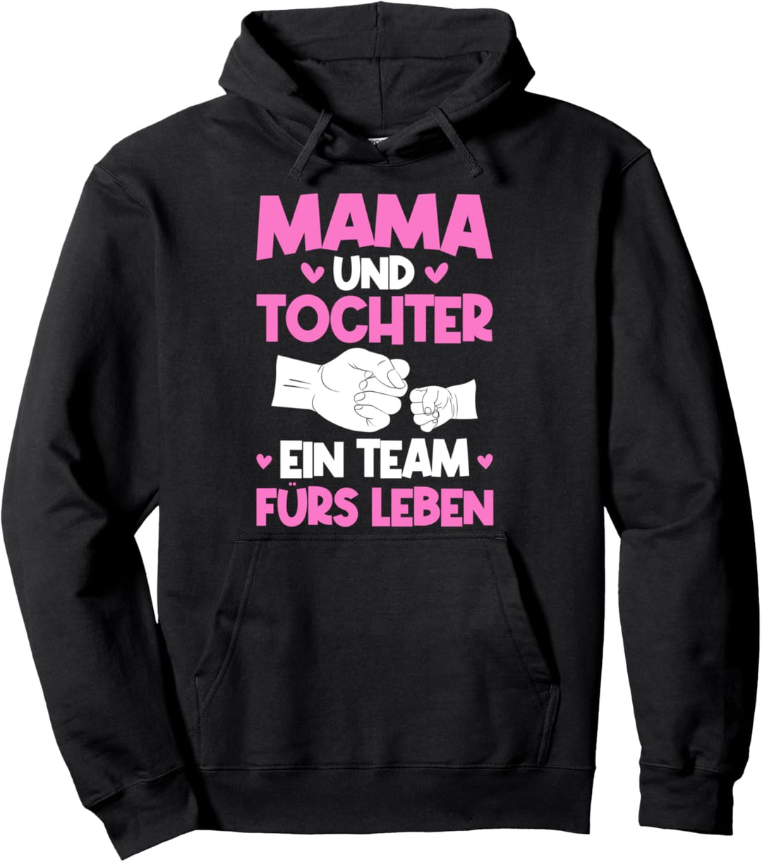 Mama und Tochter ein Team fürs Leben Muttertag Werdende Mama Pullover Hoodie