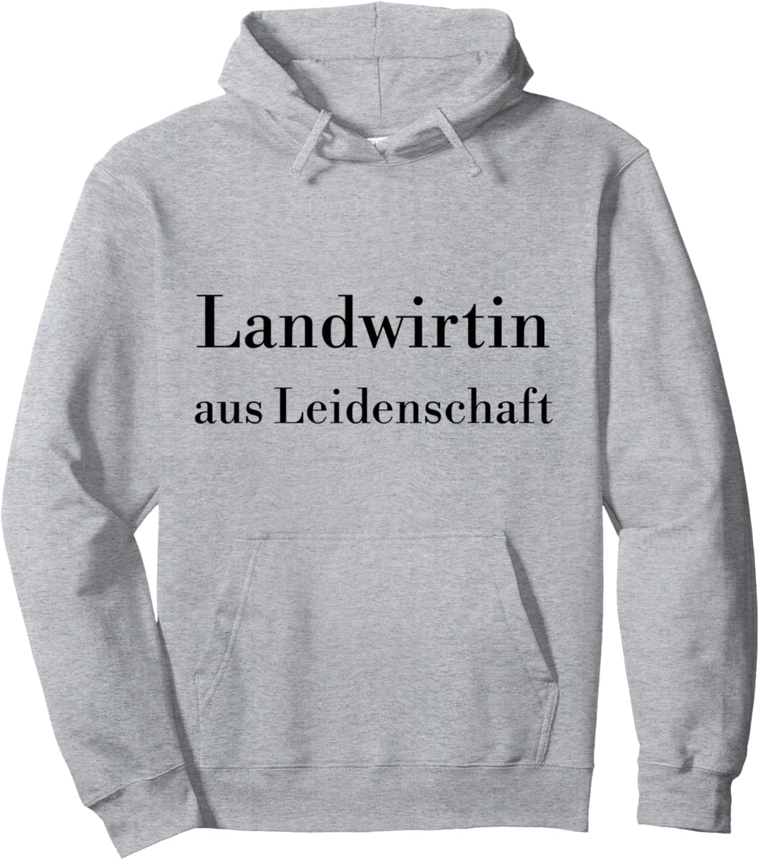 Landwirtin aus Leidenschaft stolze Bäuerin Landwirtschaft Pullover Hoodie