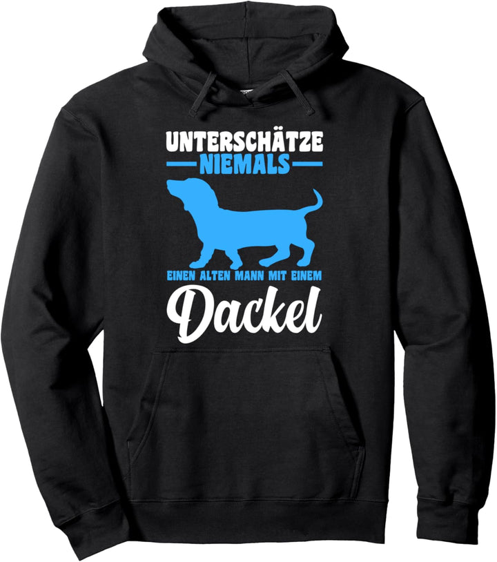 Unterschätze niemals einen alten Mann mit Dackel Pullover Hoodie
