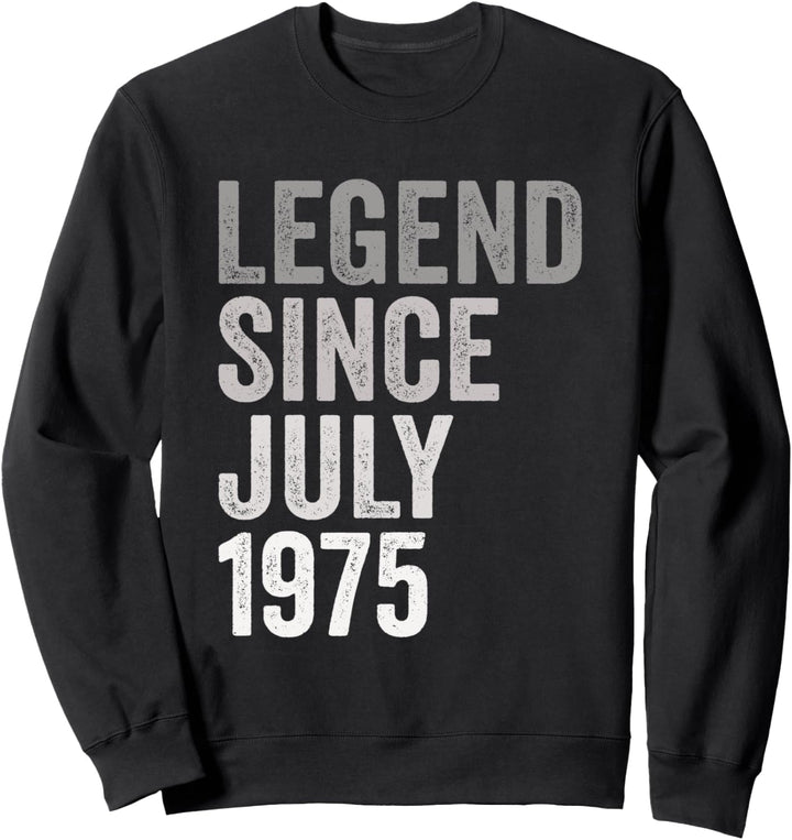 Legende seit Juli 1975 Geburtstag Monat und Jahr Sweatshirt