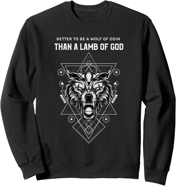 Better To Be A Wolf Of Odin Vikings Wikinger Spruch Sweatshirt