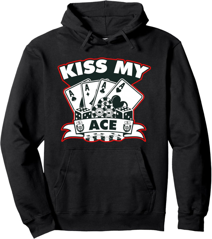 Küsse Meinen Ace Karten Pokerspieler Poker Kartenspieler Pullover Hoodie