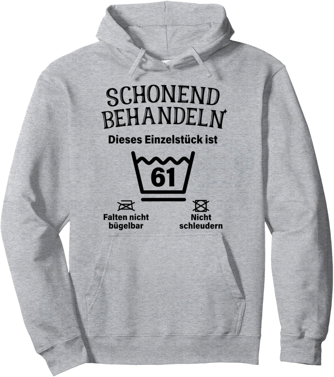 Schonend Behandeln 61. Geburtstag Einzelstück Ist 61 Pullover Hoodie
