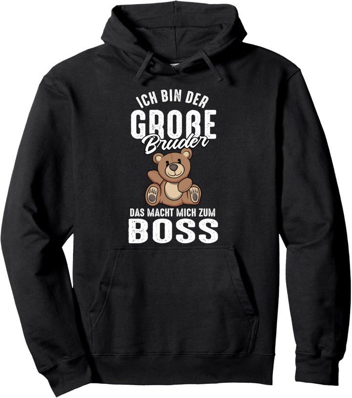 Ich bin der grosse Bruder das macht mich zum Boss Teddybär Pullover Hoodie