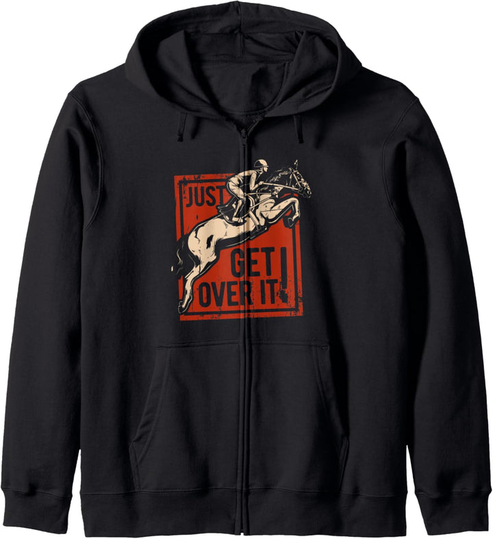 Lustiges Vintage Pferd Springen Just Get Over It Geschenk Kapuzenjacke