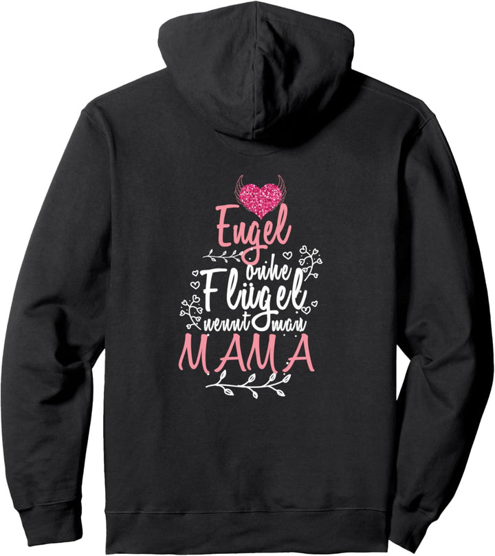 Engel ohne Flügel nennt man Mama Pullover Hoodie