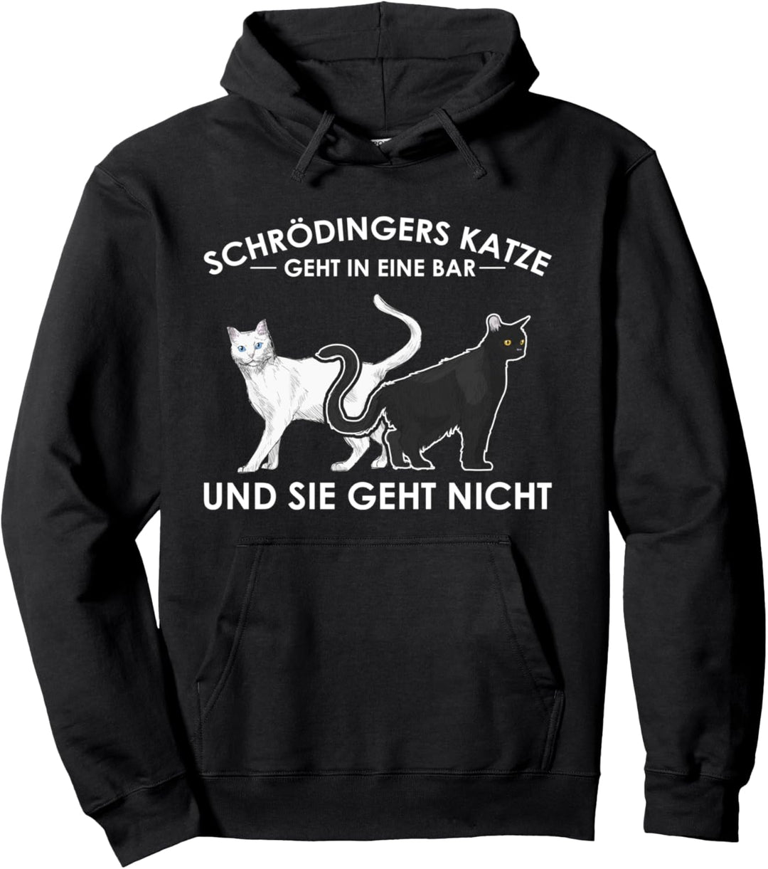 Schrödingers Katze geht in eine Bar und geht nicht Physik Pullover Hoodie
