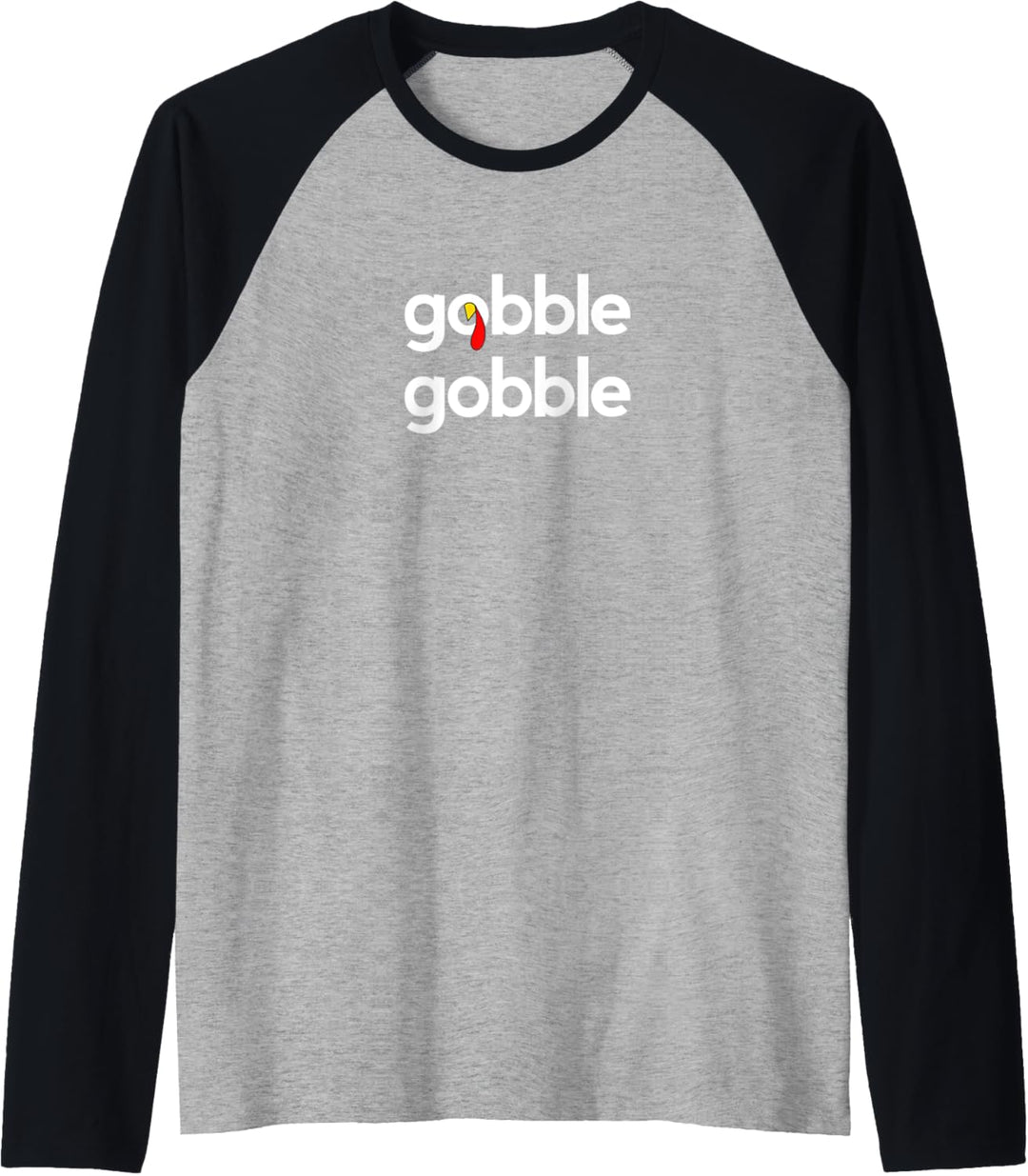 Thanksgiving for Men Women | Gobble Gobble Turkey Day Thanks Raglan