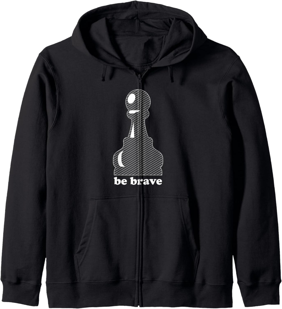Pawn Power: Be Brave Chess Piece Lover Fun Geschenk Kapuzenjacke