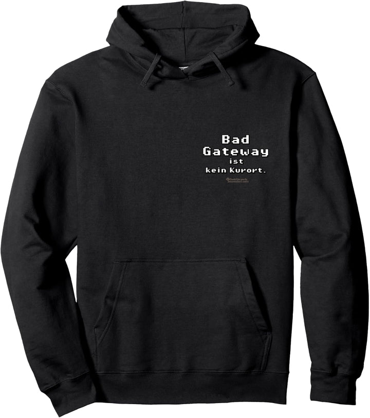 Admin Geek 502 Spruch Bad Gateway ist kein Kurort Admin Pullover Hoodie